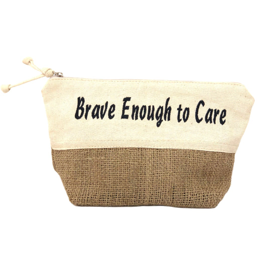 "Brave enough to care" Necessaire